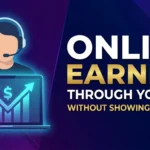 Online Earning Through YouTube without showing face